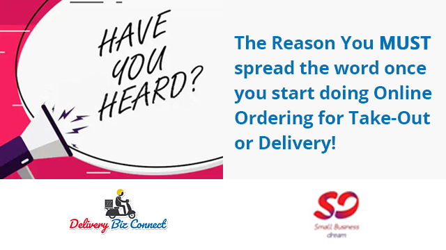 Spread the Word Once You Start Doing Online Ordering for Take-Out or Delivery!