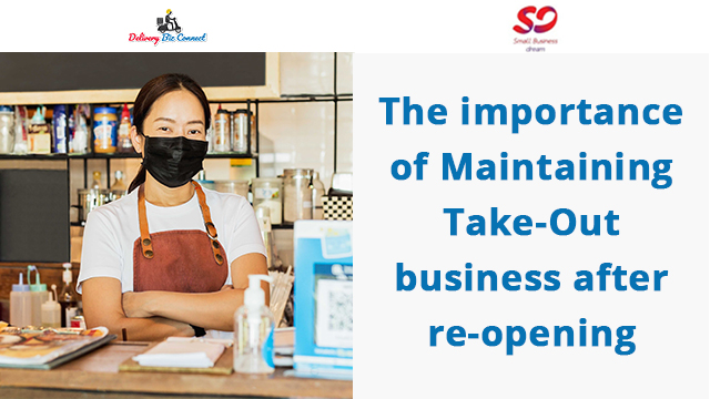 The importance of Maintaining Take-Out business after re-opening